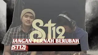 Jangan pernah berubah &mdash;Subhan Official ft Rio Ferbryan(cover)