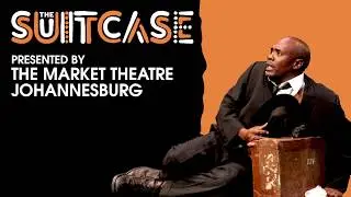The Suitcase by The Market Theatre Johannesburg