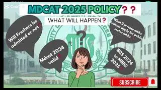 MDCAT 2025 Policy, MDCAT 2025 merit? MDCAT 2024 Valid?