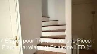 7 &Eacute;tapes pour Transformer une Pi&egrave;ce : Placo, Carrelage et &Eacute;clairage LED 🛠️