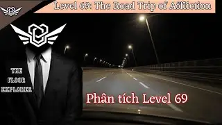 Ph&acirc;n t&iacute;ch Level 69: The Road Trip of Affliction, Xa lộ v&ocirc; tận | The Floor Explorer