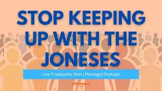 5 Reasons to Stop Keeping Up with the Joneses