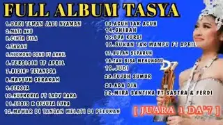 FULL ALBUM TASYA ‼️DA'7 JUARA 1 TERBARU .
