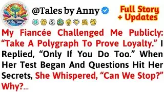 My fianc&eacute;e challenged me publicly: &ldquo;TAKE A POLYGRAPH to prove loyalty.&rdquo; I replied,. //Reddit Stories