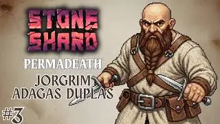 Primeira Tier 2! Stoneshard | Jorgrim Adagas duplas | Permadeath | #3