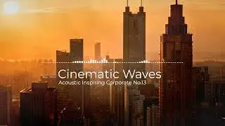 Acoustic Inspiring Corporate No.13 [No Copyright Music]