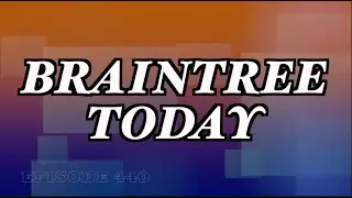Braintree Today Ep#440 1.22.26