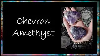 The Innate Energies of Chevron Amethyst​
