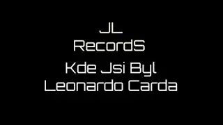 LEONARDO - KDE JSI BYL (PROD. JL RECORDS) OFFICIAL MUSIC VIDEO