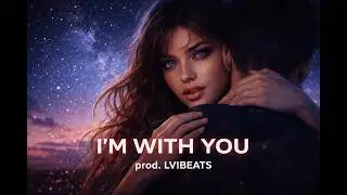 I’m With You ❤️ Romantic Club Energy • Emotional Dance | LVIbeats