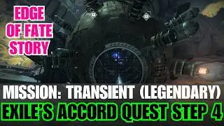 SOLO LEGENDARY MISSION: TRANSIENT | THE EXILE'S ACCORD STRANGELET Quest | The Edge of Fate Story