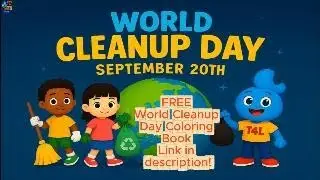 World Cleanup Day! September 20 Kids&rsquo; Clean Party! (Printable Coloring Book)🌍🧹🎶