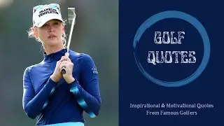 Success Quotes From Famous Golf Players | LPGA Quotes | Golf Quotes