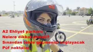 A2 Ehliyet Parkurunu Tekte Nasıl Ge&ccedil;eriz? Başarılı Olmanın P&uuml;f Noktaları [Kepez Antalya]