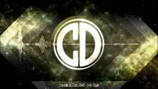 Levela & Dub Zero - My Style