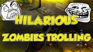HILARIOUS Zombies Trolling! (Bo2 Zombies Trolling)