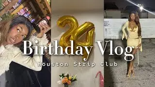 Birthday Vlog in Houston 🎉 | 24k, Good Vibes, Good Drinks & Wild Night Out