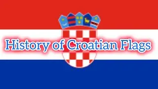 Modern History of Croatian Flags 