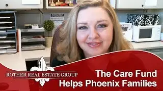 Phoenix Real Estate: The Care Fund helps Phoenix families