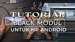 TUTORIAL PEMASANGAN GAME CAPTURE BEHALF BLACK MODUL DI HP ANDROID UNTUK LIVE STREAMING GAME MOBILE