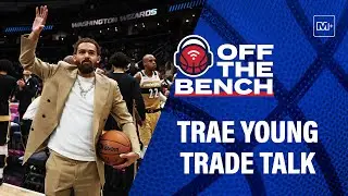 More Trae Young trade talk and Wizards deep cuts with Andrew Fenichel | Off The Bench