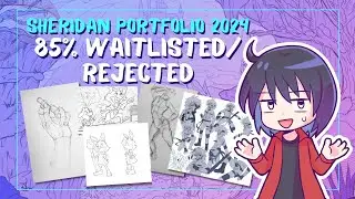 Anime nerd attempts Sheridan Animation Portfolio 2024 || 85% WAITLIST / REJECTED