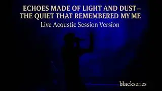 ECHOES MADE OF LIGHT AND DUST &ndash; THE QUIET THAT REMEMBERED MY NAME