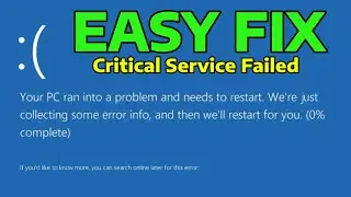 (2025) Fix Stop Code CRITICAL_SERVICE_FAILED BSOD Error in Windows