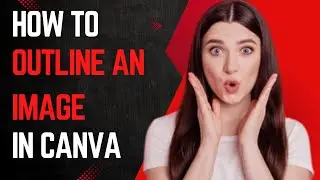 How to Outline an Image in Canva &ndash; Quick & Easy Tutorial! 🎨✏️