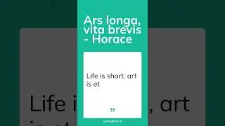 Ars longa, vita brevis - Horace