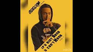 ODDJOB DA TRUTH x GOONIE GANG Oozie - WHATS THAT SH** YOU DOING?