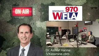 Dr. Ashraf Hanna live on 970WFLA News Radio for his IV Ketamine treatments for PTSD, Depression+Pain