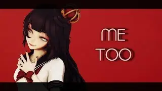 【MMD】Me Too【Kuudere Simulator】Himedere-Chan