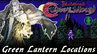 Bloodstained Curse of the Moon - All Green Lantern Locations