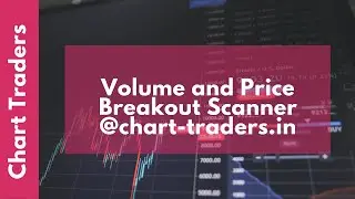 Price and volume Breakout Scanner @ chart-traders.in