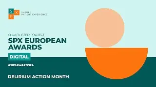 Delirium Action Month - Digital & Non-Face-to-Face Support - SPX European Awards 2024