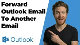 How To Forward Outlook Email To Another Email (2026 Easy Guide)