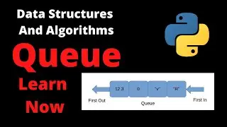 DSA 2 - Learn Queue In Python Right Now | Data Structures and Algorithms 