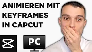 CapCut animieren mit Keyframes Tutorial deutsch [2024]