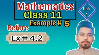FSc Math | Class 11 Example # 5, Before Ex # 4.2 | Unit 4 | Factorization method |#math