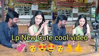 Lp New Cute cool video 👍👌🥳🤩😍💞💖