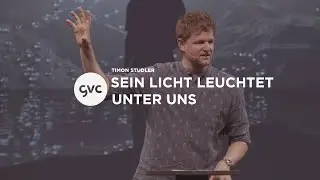 [CH] Sein Licht leuchtet unter uns | Timon Studler