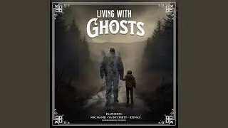Living With Ghosts
