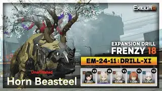 EXPANSION DRILL EM-24-11 : HORN BEASTEEL | FRENZY 18 CLEAR | F2P FULL AUTO [ GFL2: EXILIUM ]