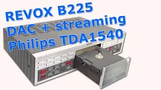 Revox B225, DAC + streaming, USB-input asynchron #DAC #TDA1540 #USB
