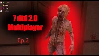 Insane Nightmare Multiplayer 7 Days to Die 2.0 ep. 2