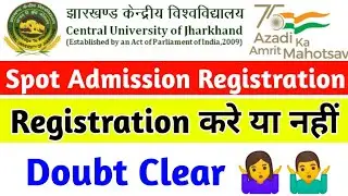 CUJ Spot Admission  Registration 2022!!Doubt Clear