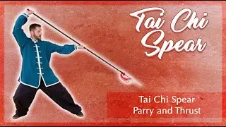 Tai Chi Spear  Lesson 1 - Block and Thrust