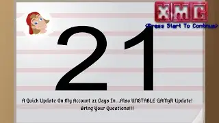 21 Days In Here Is My Account...Also UNSTABLE GAM3R is Coming This Week!