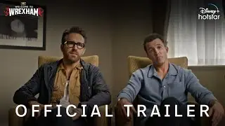 FX&rsquo;s Welcome to Wrexham | Official Trailer | DisneyPlus Hotstar